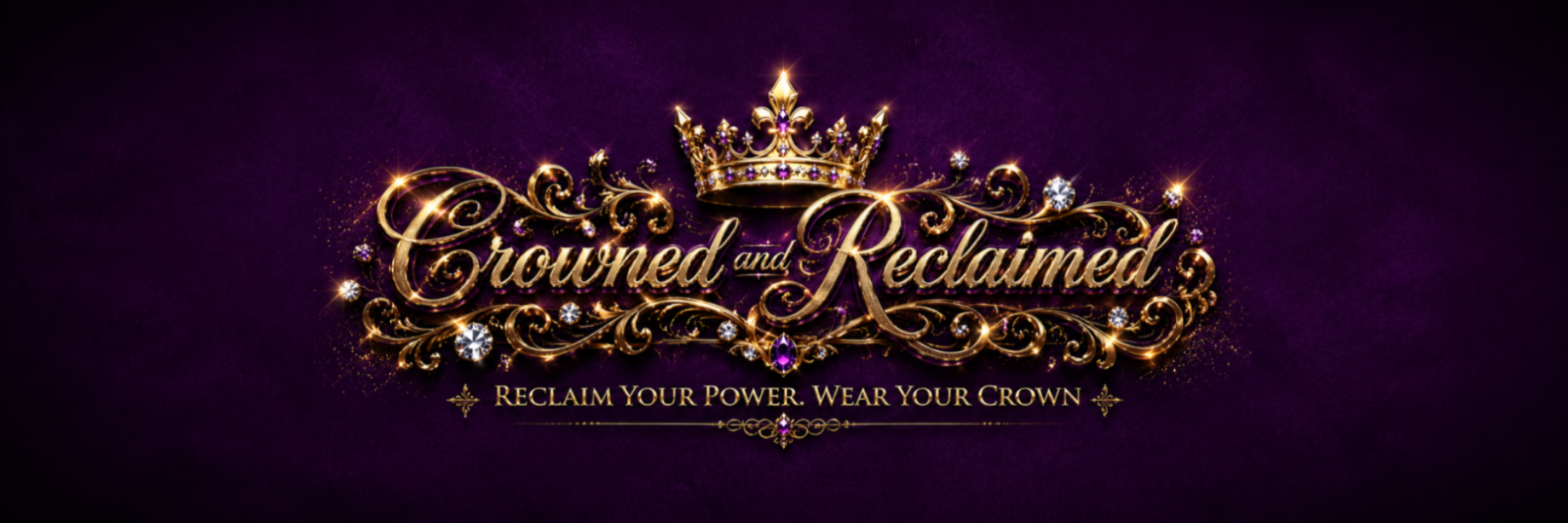 Crowned and Reclaimed